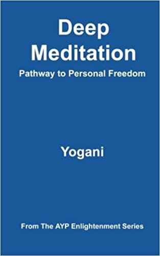 Deep Meditation - Pathway to Personal Freedom: (AYP Enlightenment Series)