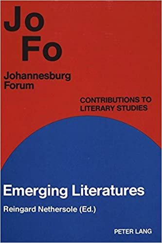 Emerging Literatures (Johannesburg Forum / Contributions to Literary Studies): International Congress Proceedings