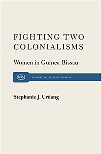 Fighting Two Colonialisms: Women in Guinea-Bissau