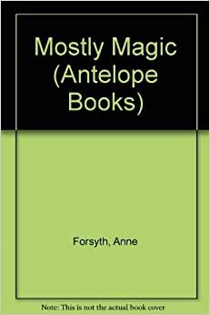 Mostly Magic (Antelope Books)