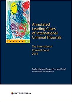 Leading Cases of International Criminal Tribunals: The International Criminal Court 2014 (Annotated Leading Cases, Band 62)
