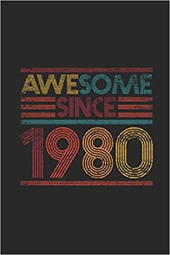 Awesome Since 1980: Dotted Bullet Journal (6 X 9 -120 Pages) for Birthday Gift Idea for Women And Men