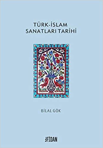 indir   Türk-İslam Sanatları Tarihi tamamen