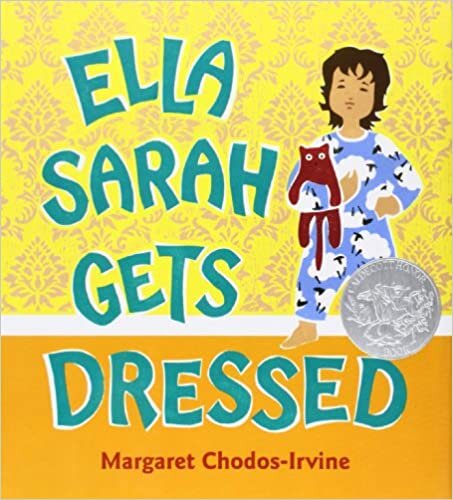 Ella Sarah Gets Dressed (Caldecott Honor Book)