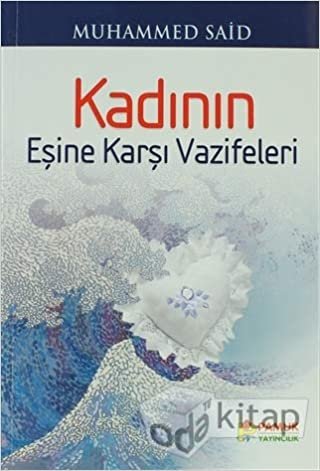 Kadın'ın Eşine Karşı Vazifeleri Aile 001