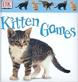 Kitten Games (Soft-To-Touch Book)