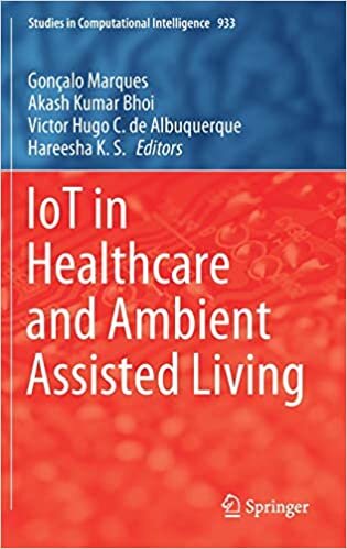 IoT in Healthcare and Ambient Assisted Living (Studies in Computational Intelligence, 933, Band 933) indir
