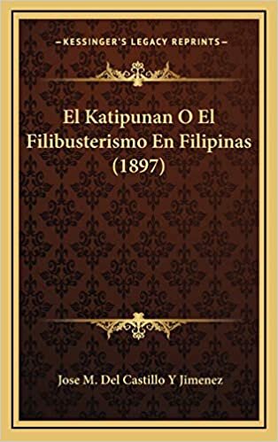 El Katipunan O El Filibusterismo En Filipinas (1897)