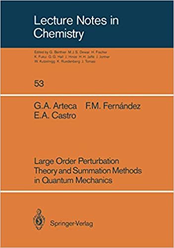 Large Order Perturbation Theory and Summation Methods in Quantum Mechanics (Lecture Notes in Chemistry)