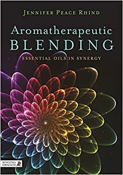 Aromatherapeutic Blending: Essential Oils in Synergy
