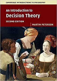An Introduction to Decision Theory (Cambridge Introductions to Philosophy) indir