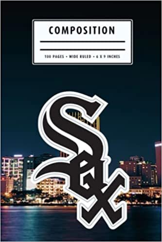 Weekly Planner Composition : Chicago White Sox Notebook- To My Baseball Son , To My Baseball Dad - Baseball Notebook #26