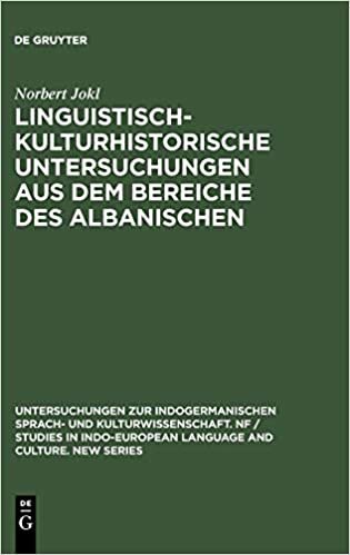 Linguistisch-Kulturhistorische Untersuchungen Aus Dem Bereiche Des Albanischen (Untersuchungen Zur Indogermanischen Sprach- Und Kulturwissen)