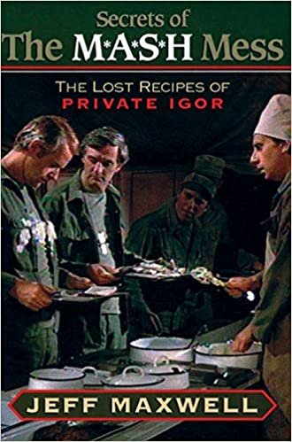 The Secrets of the M*A*S*H Mess: The Lost Recipes of Private Igor indir