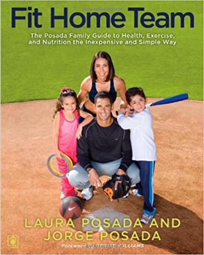Fit Home Team: The Posada Family Guide to Health, Exercise, and Nutrition the Inexpensive and Simple Way indir