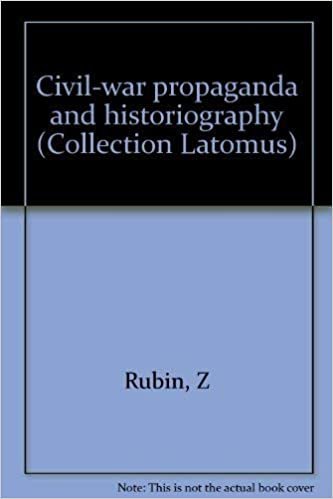 Civil-War Propaganda and Historiography (Collection Latomus) indir
