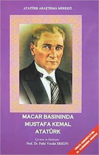 Macar Basınında Mustafa Kemal Atatürk