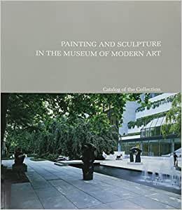 Painting and Sculpture in The Museum of Modern Art:Catalogue of t: Catalogue of the Collecton 1987: Catalogue of the Collection, 1987