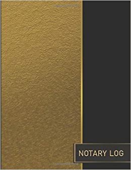Notary Log: Gold and Black Notary Journal for Record Keeping (Opulence Notary, Band 6)