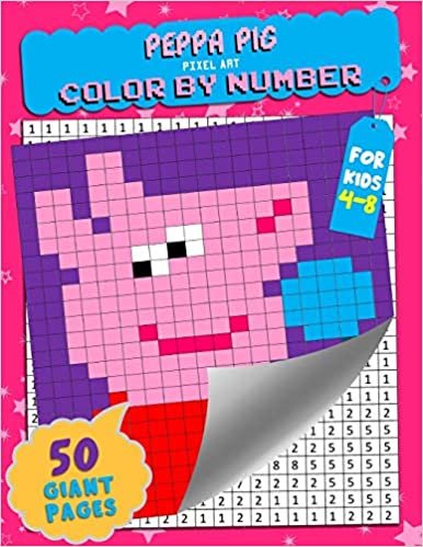 Peppa Pig Color by Number: Pixel Art - Extreme Challenges to Complete and Color for Kids