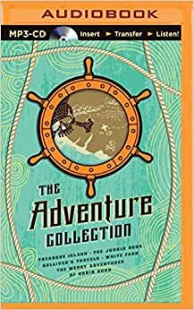 The Adventure Collection: Treasure Island, the Jungle Book, Gulliver's Travels, White Fang, the Merry Adventures of Robin Hood (Heirloom Collection)