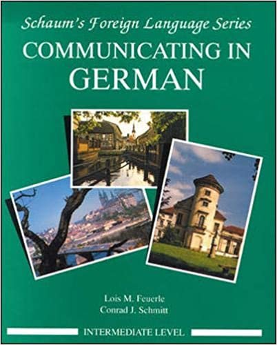 Communicating in German: Intermediate Level (Schaum's Foreign Language)