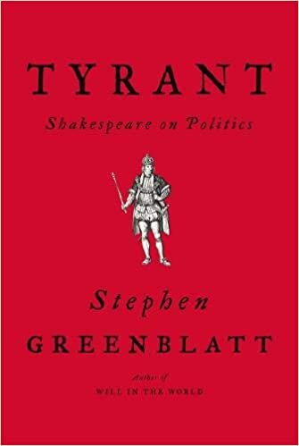 Tyrant: Shakespeare on Politics