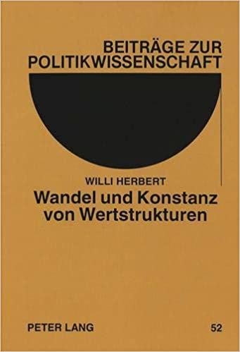 Wandel und Konstanz von Wertstrukturen (Beiträge zur Politikwissenschaft, Band 52)