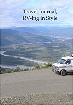 Travel Journal, RV-ING in Style: Volume 1 (Travel Journals)