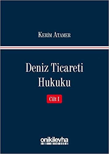 Deniz Ticareti Hukuku (Cilt: 1)