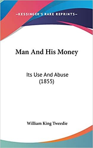 Man And His Money: Its Use And Abuse (1855)