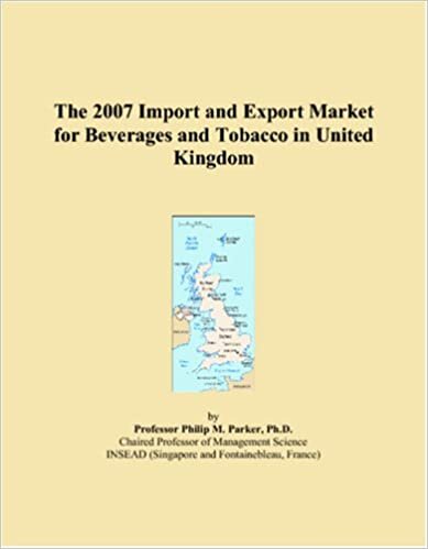 The 2007 Import and Export Market for Beverages and Tobacco in United Kingdom indir