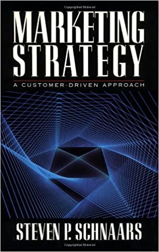 Marketing Strategy: A Customer-driven Approach