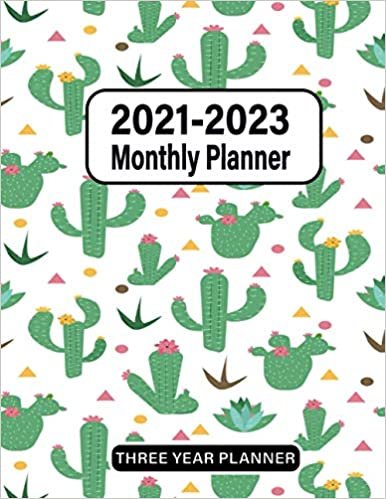 3 Year Monthly Planner 2021-2023: Cute Cactus Three-Year Planner ...36 Months Calendar...With Cactus Cover