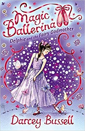 Delphie and the Fairy Godmother (Magic Ballerina, Book 5) indir