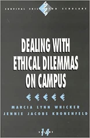 Dealing with Ethical Dilemmas on Campus (Survival Skills for Scholars)