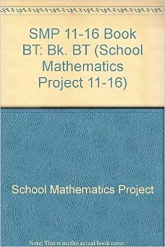 SMP 11-16 Book BT (School Mathematics Project 11-16): Bk. BT