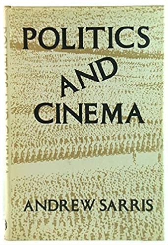 Sarris: Politics and Cinema (Cloth)