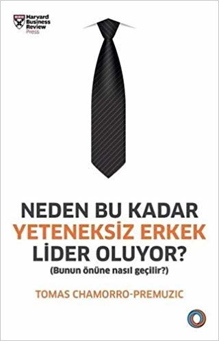 Neden Bu Kadar Yeteneksiz Erkek Lider Oluyor?: (Bunun Önüne Nasıl Geçilir?) indir