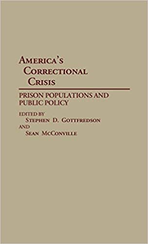 America's Correctional Crisis: Prison Populations and Public Policy: Prison Populations and Public Policies (Contributions in Criminology & Penology)