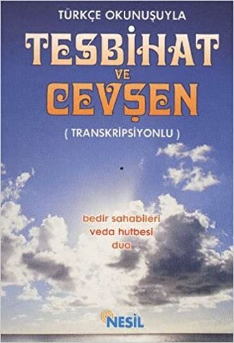 TÜRKÇE OKUNUSUYLA TESBİHAT CEVŞEN: (Transkripsiyonlu) indir