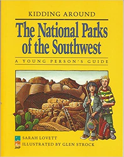 Kidding Around the National Parks of the Southwest: A Young Person's Guide