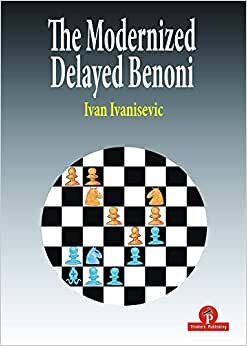 The Modernized Delayed Benoni (Modernized Series)