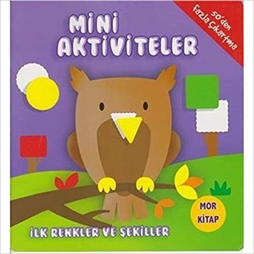 Mini Aktiviteler - İlk Renkler ve Şekiller (Mor Kitap) indir