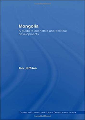 Jeffries, I: Mongolia: A Guide to Economic and Political Developments (Guides to Economic and Political Developments in Asia, Band 4): 04