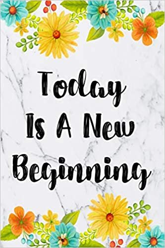 Today Is A New Beginning: Cute 12 Month Floral Agenda Organizer Calendar Schedule (6x9 Today Is A New Beginning Planner January 2020 - December 2020)