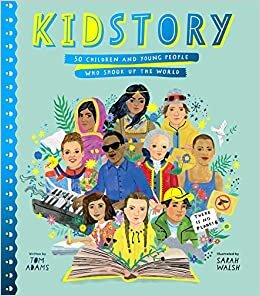 Kidstory: 50 Children and Young People Who Shook Up the World (Stories That Shook Up the World) indir