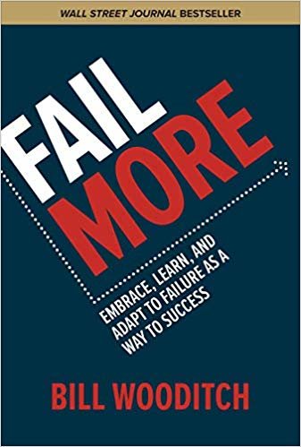 Fail More: Embrace, Learn, and Adapt to Failure As a Way to Success indir