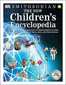 The New Children's Encyclopedia: Packed with Thousands of Facts, Stats, and Illustrations (Visual Encyclopedia)