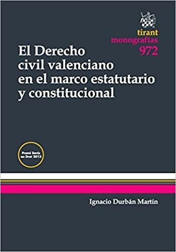 El Derecho Civil Valenciano en el Marco Estatutario y Constitucional (Monografías) indir